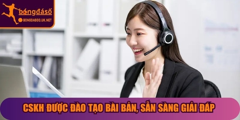 CSKH được đào tạo bài bản, sẵn sàng giải đáp mọi thắc mắc cho game thủ